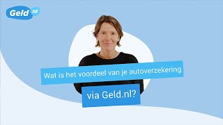 Wat is het voordeel van je autoverzekering afsluiten via Geldnl [upl. by Sivrup616]