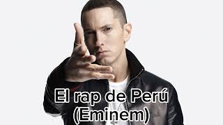 El rap de Perú Eminem IA [upl. by Tihw]