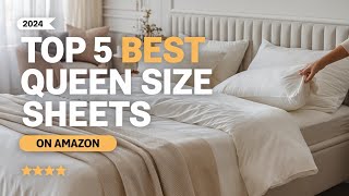 Top 5 Best Queen Size Bed Sheets On Amazon Reviews in 2024 [upl. by Rogovy]