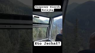 Kasprowy Wierch Kolejką 🚠 zakopane tatry kasprowywierch [upl. by Henrietta]