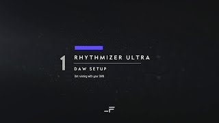 1  Rhythmizer Ultra  DAW Setup Guide  Sync Link Launch [upl. by Anihsit380]