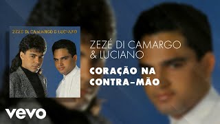 Zezé Di Camargo amp Luciano  Coração na ContraMão Áudio Oficial [upl. by Airednaxela]