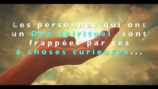 Les gens qui ont un don spirituel sont frappés par ces 6 choses curieuses [upl. by Yhpos]