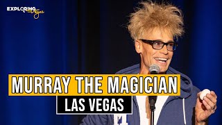 👀 Murray The Magician  Las Vegas Show [upl. by Metts]