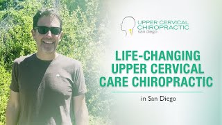 LifeChanging Upper Cervical Care Chiropractic in San Diego [upl. by Elockcin]