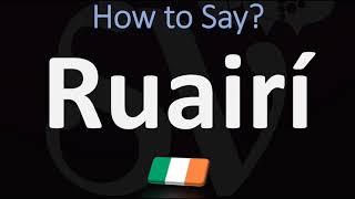 How to Pronounce Ruairí CORRECTLY [upl. by Gery594]