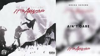 Bouba Savage  Aint Care Official Audio [upl. by Ahsenroc]