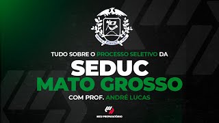 TUDO SOBRE O PROCESSO SELETIVO DA SEDUCMT  PLANEJAMENTO DE ESTUDOS [upl. by Dodie]