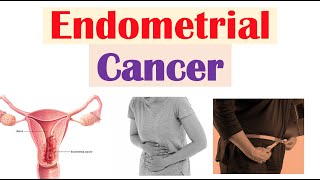 Endometrial Cancer  Risk Factors Pathogenesis Signs amp Symptoms Diagnosis Treatment Prevention [upl. by Ynnor]