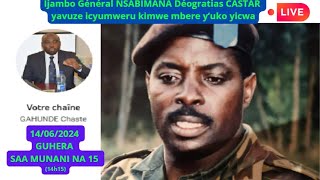 IJAMBO RYA GENERAL NSABIMANA CASTAR MBERE YUKO YICWA TWARYIGIRAHO IKI [upl. by Hairas]