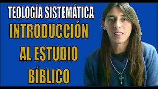 Introducción al Estudio Bíblico Sistemático [upl. by Sackville]