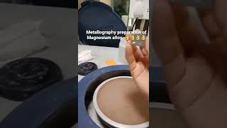 Metallography preparation of Magneisum alloy Credit rashirajanna [upl. by Ahsini]