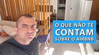 O que não te contam sobre o AIRBNB [upl. by Fiedler237]