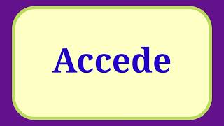 Pronunciation of Accede  How to Pronounce Accede  Pronunciation englishpronunciation [upl. by Towers765]