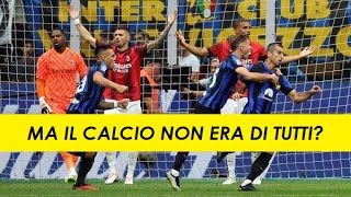 Tra INTERESSI e POTERE la DERIVA del CALCIO con le TV Chi tutela i TIFOSI Il DERBY di lunedì [upl. by Elleirbag]