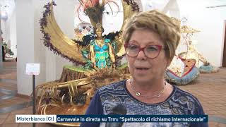 Misterbianco Ct Carnevale in diretta su Trm quotSpettacolo di richiamo internazionalequot [upl. by Borchert697]