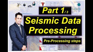 Unlock Seismic Data Mastery Essential Processing Techniques for Oil amp Gas Professionals Part 1 of 3 [upl. by Clorinda]