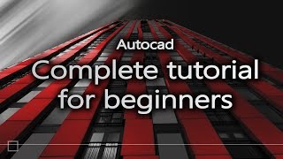 Autocad  Complete tutorial for beginners Full tutorial 1h40m [upl. by Inaffets823]