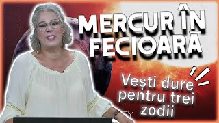 MERCUR ÎN FECIOARĂ DIN 25 IULIE Camelia Pătrășcanu vești dure pentru trei zodii [upl. by Assilac555]