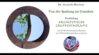 Fortbildung in Archetypischer Gruppentherapie 1  eine kleine Entscheidungshilfe [upl. by Ennayk406]