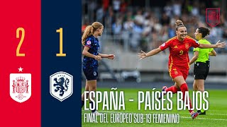 RESUMEN  España 21 Países Bajos  Final del Campeonato de Europa sub19 femenino  🔴 SEFUTBOL [upl. by Helen]