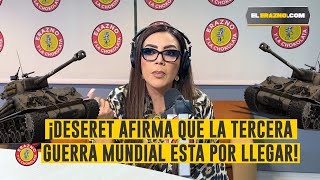 ¡Deseret Tavares afirma que la tercera guerra mundial esta por llegar [upl. by Leuname]