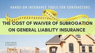 What is the cost of a waiver of subrogation endorsement on a contractors liability policy [upl. by Ynetruoc]