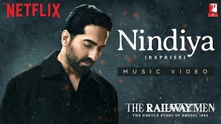 Ayushmann Khurrana  Nindiya Song Reprise  The Railway Men  Sanchit amp Ankit Balhara Kausar Munir [upl. by Glovsky]