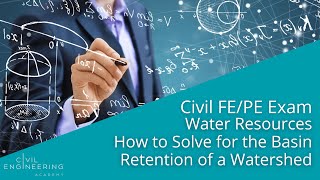 Civil FEPE Exam  Water Resources  How to Solve for the Basin Retention of a Watershed [upl. by Notrab]