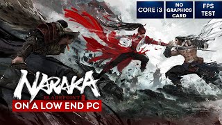 NARAKA BLADEPOINT on Low End PC in 2023  NO Graphics Card  i3 [upl. by Anaibib508]