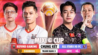 🏆 CHUNG KẾT MIXI CUP 2024 REFUND ALLSTARS SBTC 500BROS  TRANH CÚP BÓNG ĐÁ TỨ HỀU  NGÀY 2 [upl. by Magdalene431]