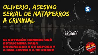 Oliverio asesino serial de mataperros a criminal [upl. by Kinch]