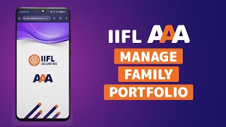 Manage Family Portfolios Seamlessly with IIFLSecurities AAA [upl. by Buck]