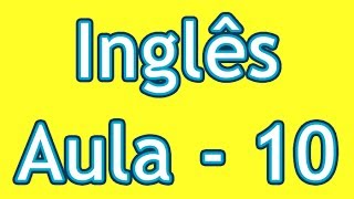 Aulas de Inglês Grátis  Nível 01  Aula 10 [upl. by Dempsey354]