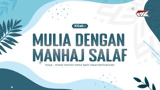 Kitab Mulia Dengan Manhaj Salaf  Bentuk  Bentuk Ittiba Atau Mengikuti Rasulullah ﷺ 4 [upl. by Stan]