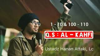 Ustadz Hanan Attaki  Surah Al  Kahfi 1  10 amp 100  110 [upl. by Leunamnauj350]