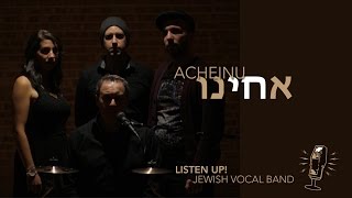 Acheinu  Supporting Victims of Terror Listen Up Jewish Vocal Band [upl. by Farwell]