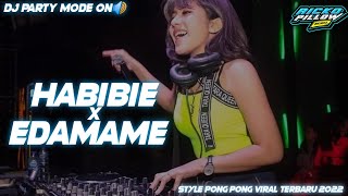 DJ PARTY HABIBI x EDAMAME Style Pong Pong Viral TikTok 2022 Ricko Pillow Remix [upl. by Yeltnarb]