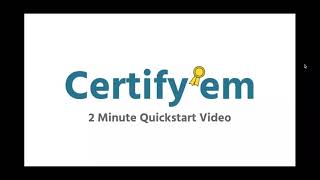 Certifyem Quickstart [upl. by Cown545]