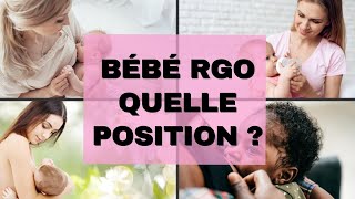 Positions anti reflux pour bébé RGO  quelles positions diminuent le reflux [upl. by Aytak239]