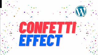 How To Add Confetti Effect Animation To Your WordPress Website [upl. by Yvi]