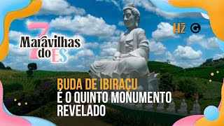 7 Maravilhas do ES Buda de Ibiraçu é o quinto destino revelado [upl. by Annav]