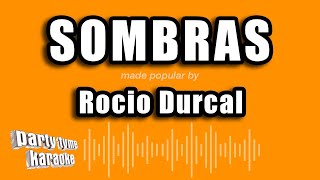 Rocio Durcal  Sombras Versión Karaoke [upl. by Sugihara]