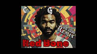 Red Bone DJ Wrez Remix  Childish Gambino [upl. by Noryahs257]