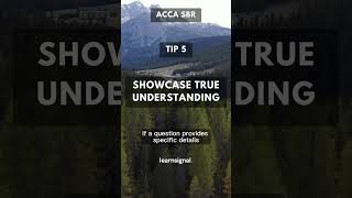 ACCA SBR Exam Tip 5 Showcase True Understanding acca accaexams accountingexams sbr tips [upl. by Gnort]