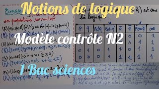 La logique séance 9 correction modèle contrôle N2 1 Bac sciences ex et sc Math [upl. by Inaniel787]