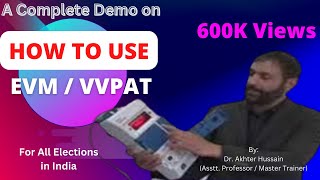 How to use EVM VVPAT  Complete Demo by Dr Akhter  EVMVVPAT का उपयोग कैसे करें पूर्ण प्रक्रिया [upl. by Lottie]