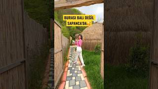 BURASI TÜRKİYE’DE  SAPANCA’DA BALİ HAVASI [upl. by Melas]