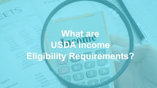 Part 1 – USDA Income Guidelines What are USDA Income Eligibility Requirements [upl. by Hobbie]