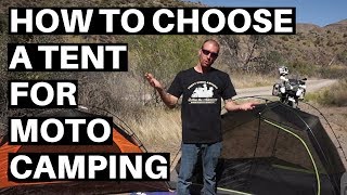 Motorcycle Camping Gear  What to Look For in a Tent 2018 [upl. by Ardnu]